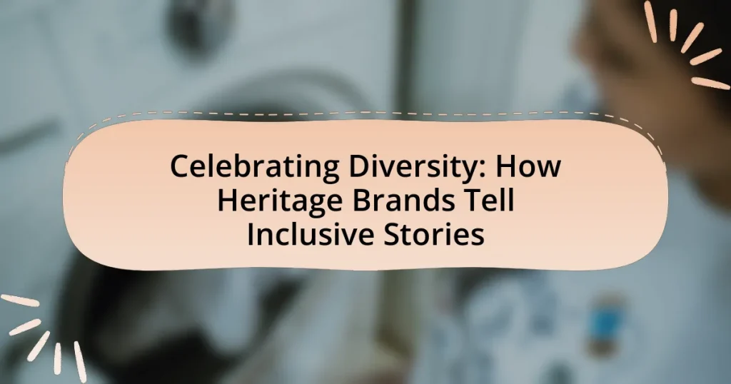 Celebrating Diversity: How Heritage Brands Tell Inclusive Stories