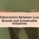 Collaborations Between Luxury Brands and Sustainable Initiatives