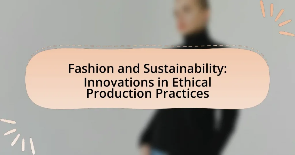 Fashion and Sustainability: Innovations in Ethical Production Practices