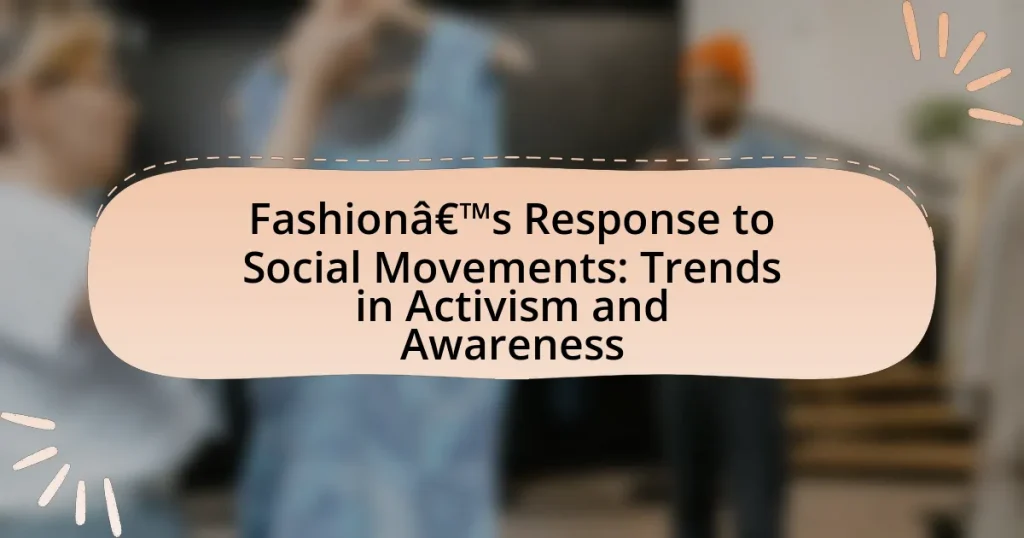 Fashion’s Response to Social Movements: Trends in Activism and Awareness