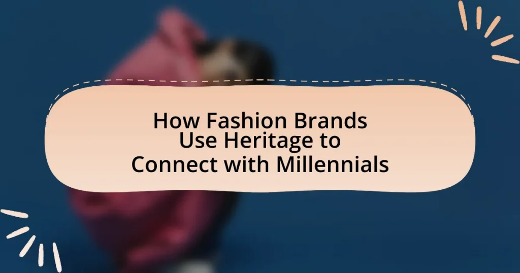 How Fashion Brands Use Heritage to Connect with Millennials