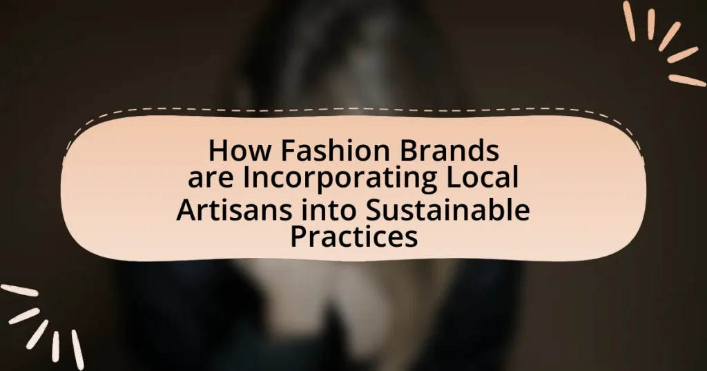 How Fashion Brands are Incorporating Local Artisans into Sustainable Practices