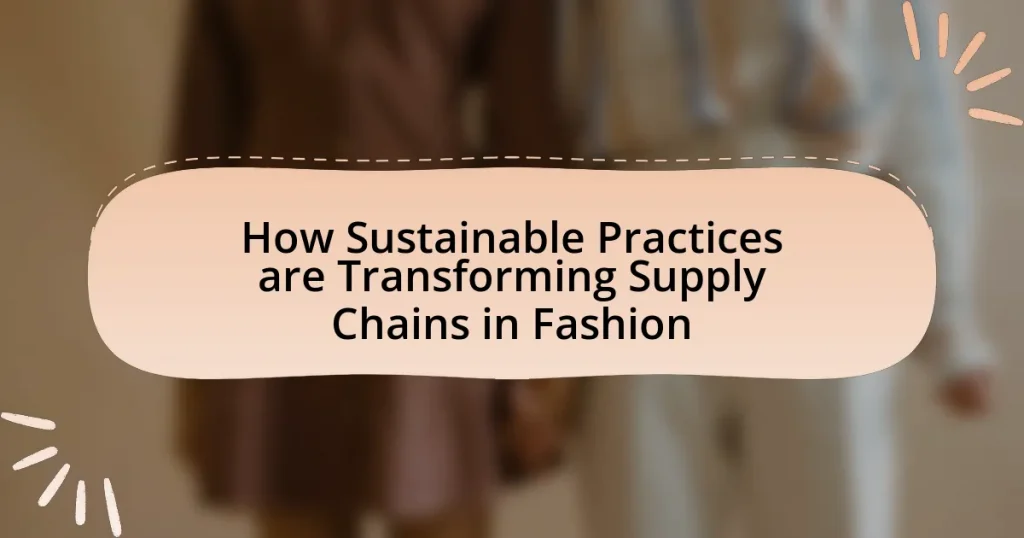 How Sustainable Practices are Transforming Supply Chains in Fashion