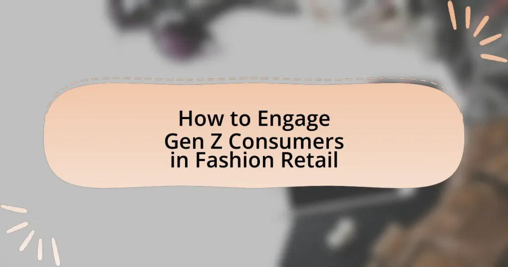 How to Engage Gen Z Consumers in Fashion Retail