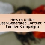 How to Utilize User-Generated Content in Fashion Campaigns