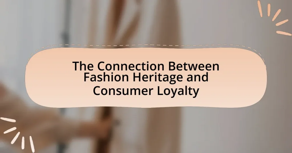 The Connection Between Fashion Heritage and Consumer Loyalty