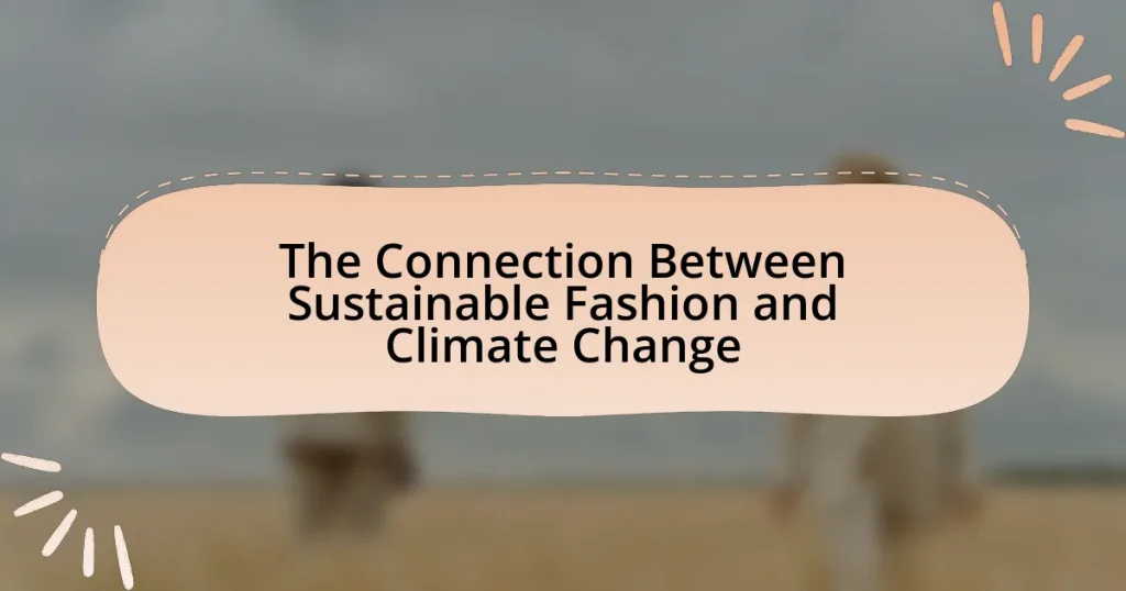The Connection Between Sustainable Fashion and Climate Change