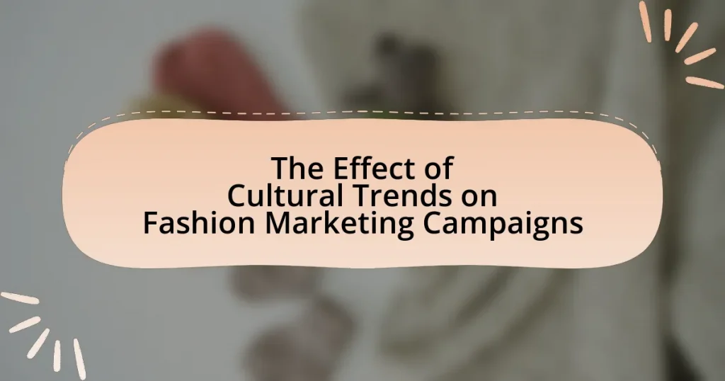 The Effect of Cultural Trends on Fashion Marketing Campaigns