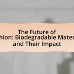 The Future of Fashion: Biodegradable Materials and Their Impact