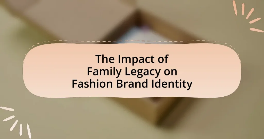 The Impact of Family Legacy on Fashion Brand Identity