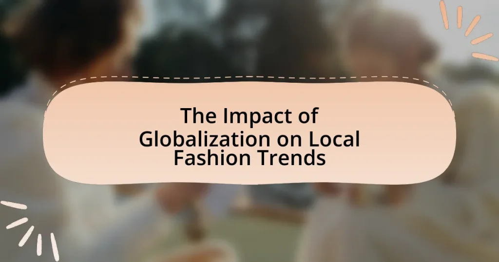 The Impact of Globalization on Local Fashion Trends
