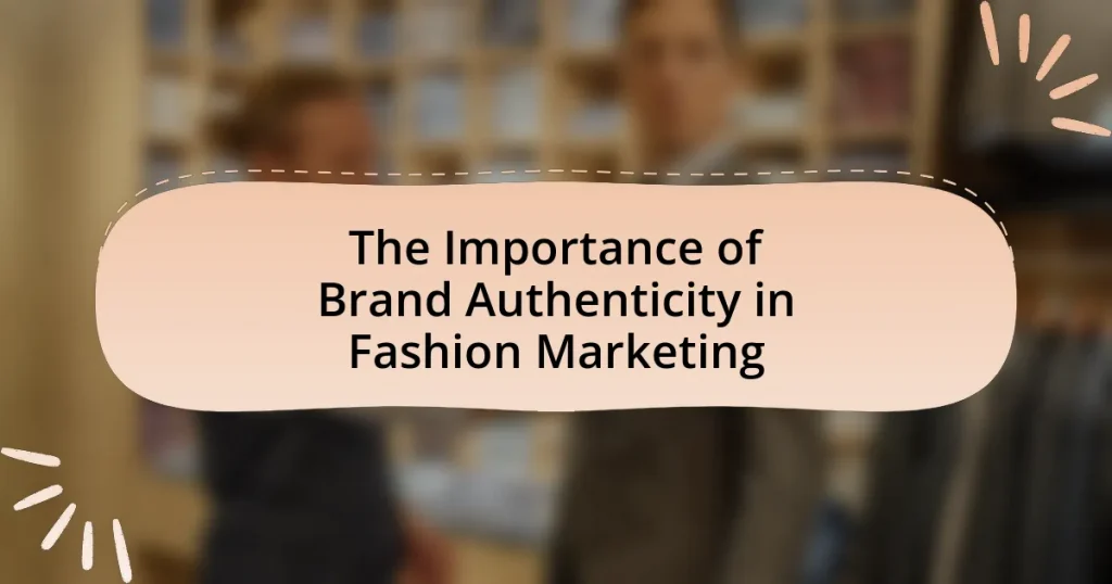The Importance of Brand Authenticity in Fashion Marketing