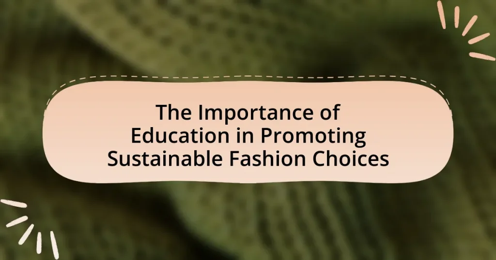 The Importance of Education in Promoting Sustainable Fashion Choices