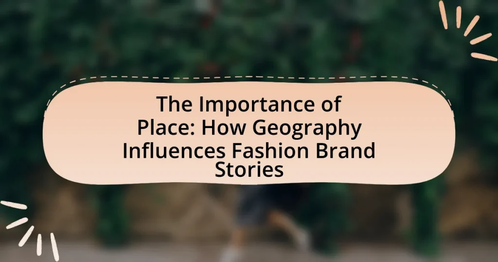 The Importance of Place: How Geography Influences Fashion Brand Stories