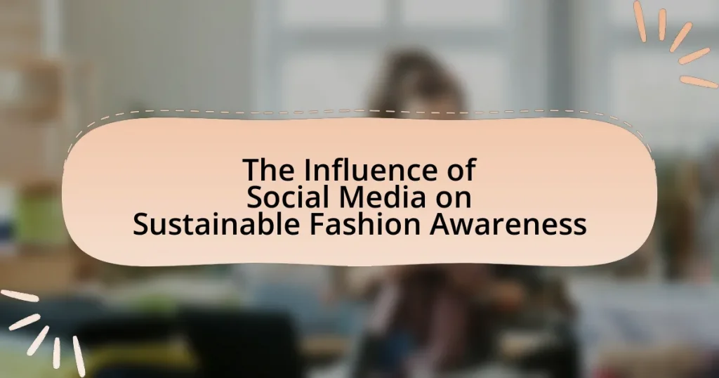 The Influence of Social Media on Sustainable Fashion Awareness