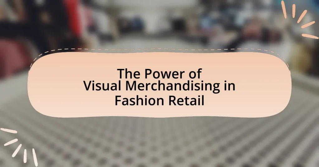The Power of Visual Merchandising in Fashion Retail