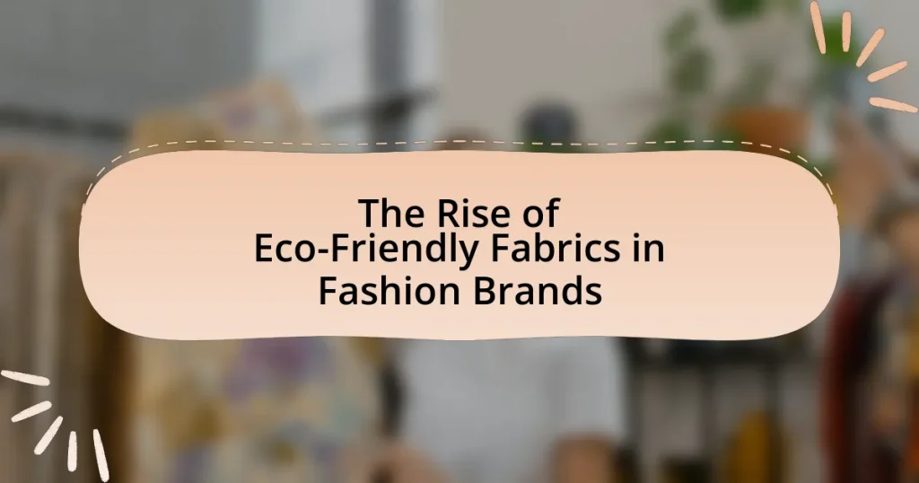 The Rise of Eco-Friendly Fabrics in Fashion Brands