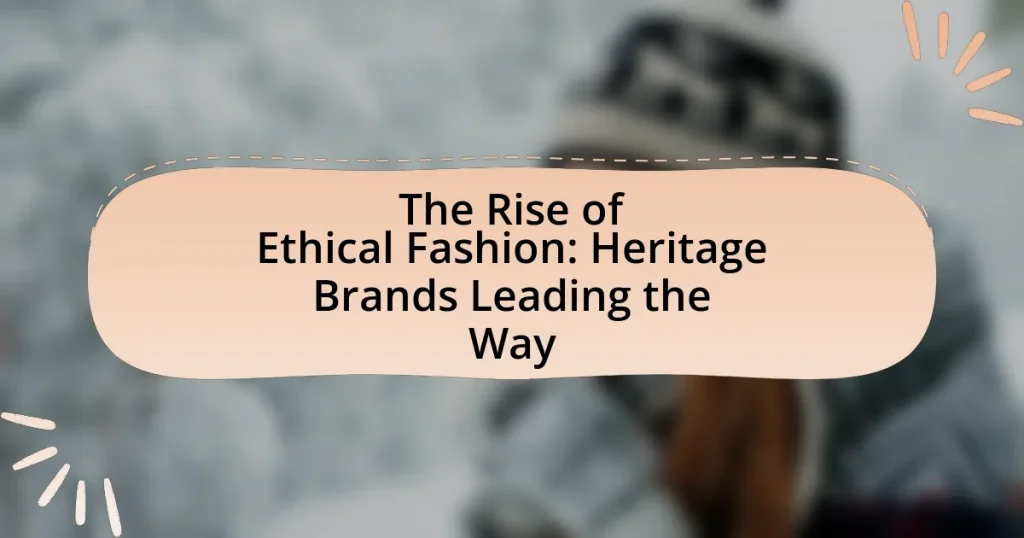 The Rise of Ethical Fashion: Heritage Brands Leading the Way