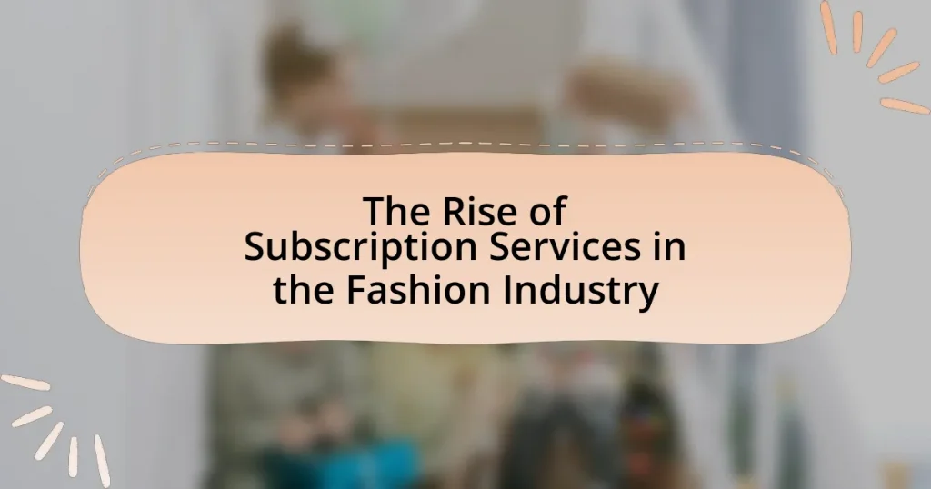 The Rise of Subscription Services in the Fashion Industry