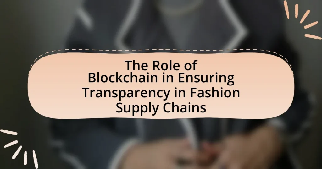 The Role of Blockchain in Ensuring Transparency in Fashion Supply Chains