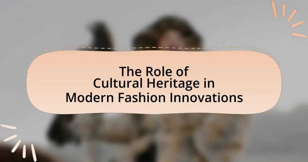 The Role of Cultural Heritage in Modern Fashion Innovations