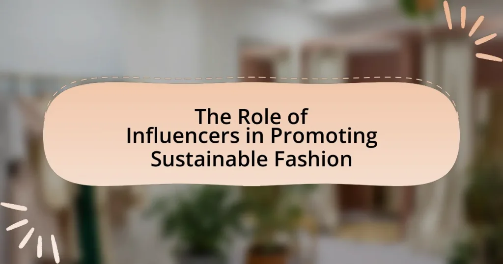 The Role of Influencers in Promoting Sustainable Fashion