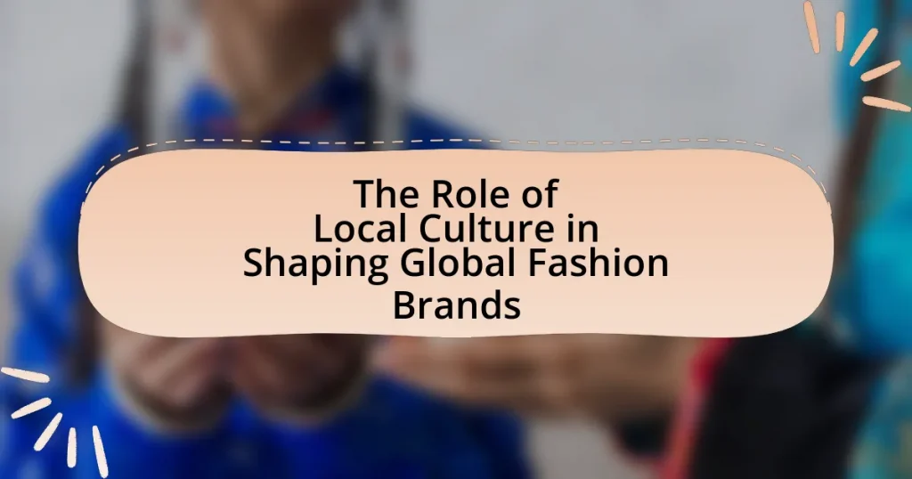 The Role of Local Culture in Shaping Global Fashion Brands