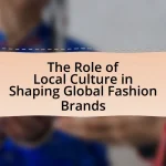The Role of Local Culture in Shaping Global Fashion Brands