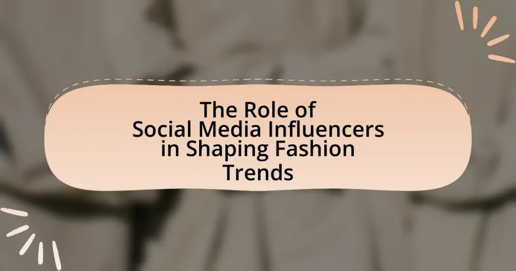 The Role of Social Media Influencers in Shaping Fashion Trends