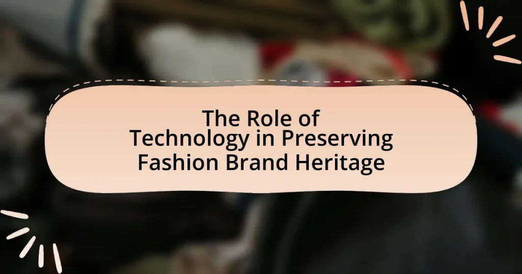 The Role of Technology in Preserving Fashion Brand Heritage