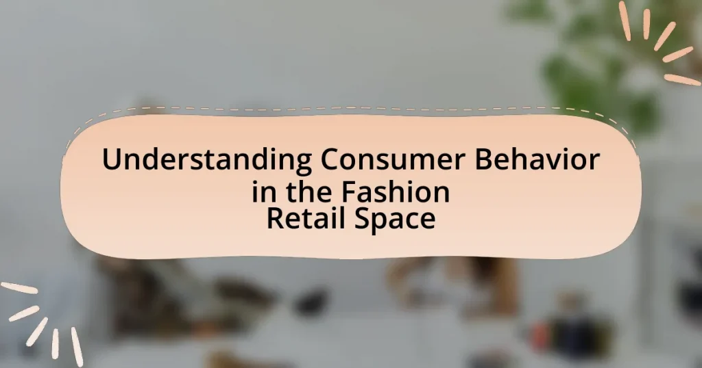 Understanding Consumer Behavior in the Fashion Retail Space