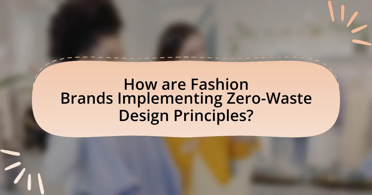 How are Fashion Brands Implementing Zero-Waste Design Principles?
