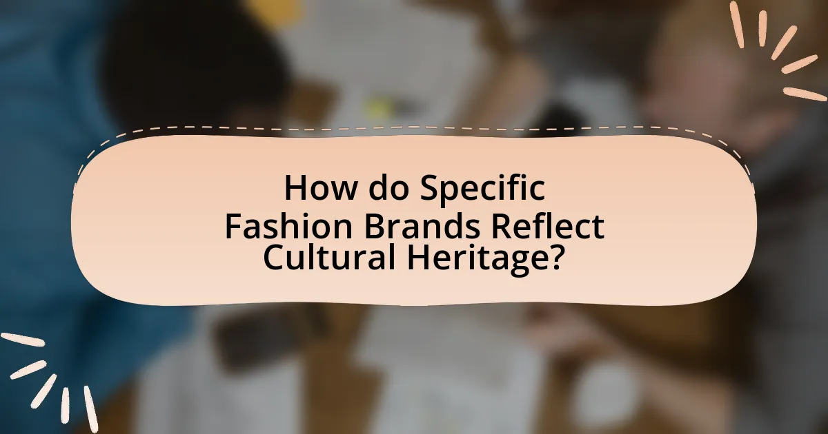 How do Specific Fashion Brands Reflect Cultural Heritage?