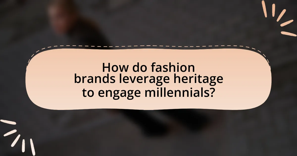 How do fashion brands leverage heritage to engage millennials?