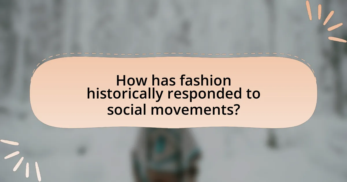 How has fashion historically responded to social movements?