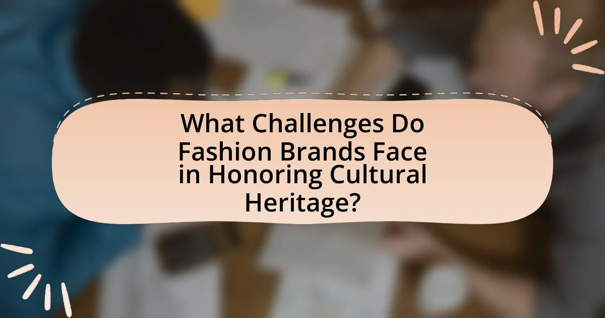 What Challenges Do Fashion Brands Face in Honoring Cultural Heritage?
