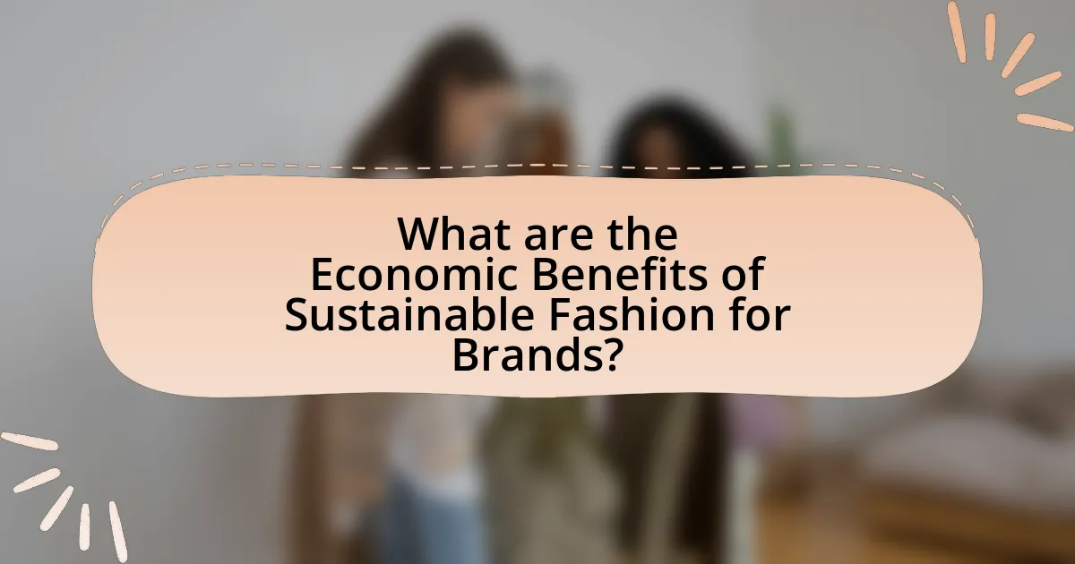 What are the Economic Benefits of Sustainable Fashion for Brands?