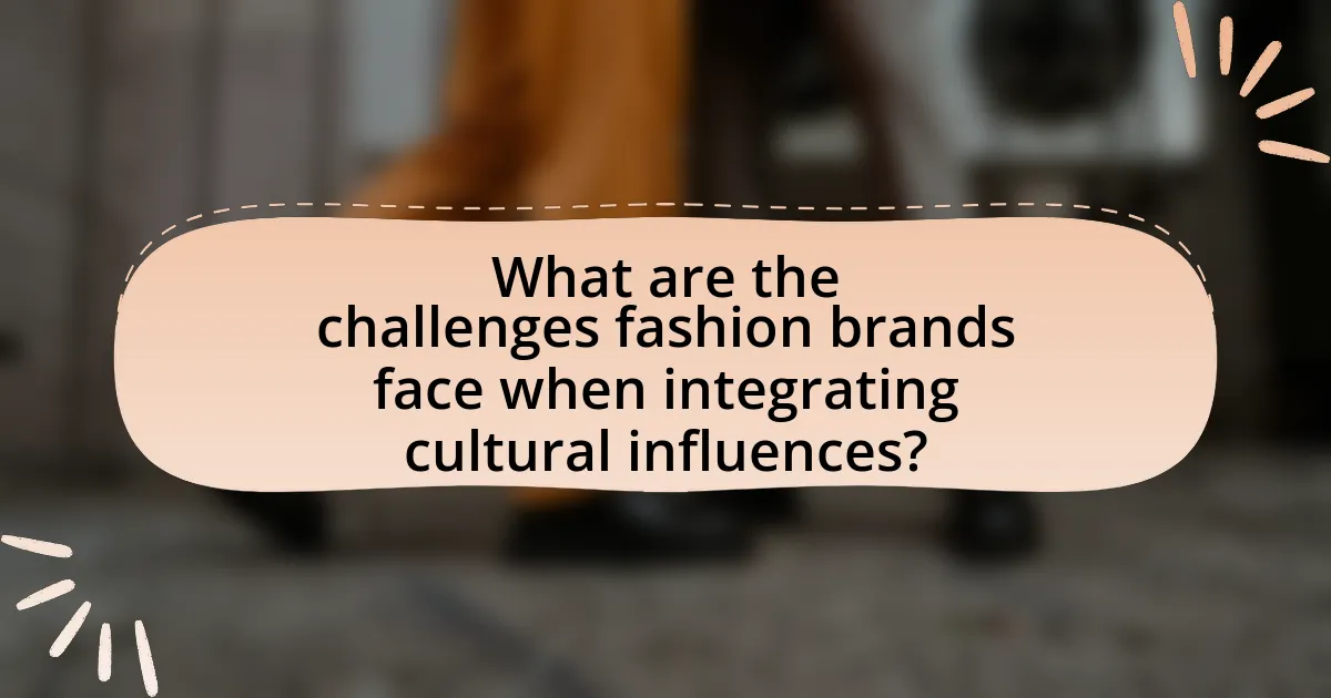 What are the challenges fashion brands face when integrating cultural influences?