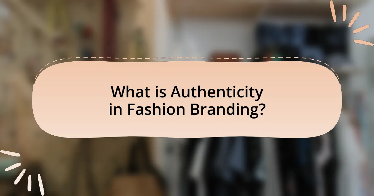 What is Authenticity in Fashion Branding?