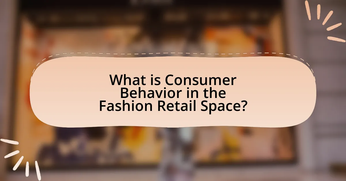 What is Consumer Behavior in the Fashion Retail Space?