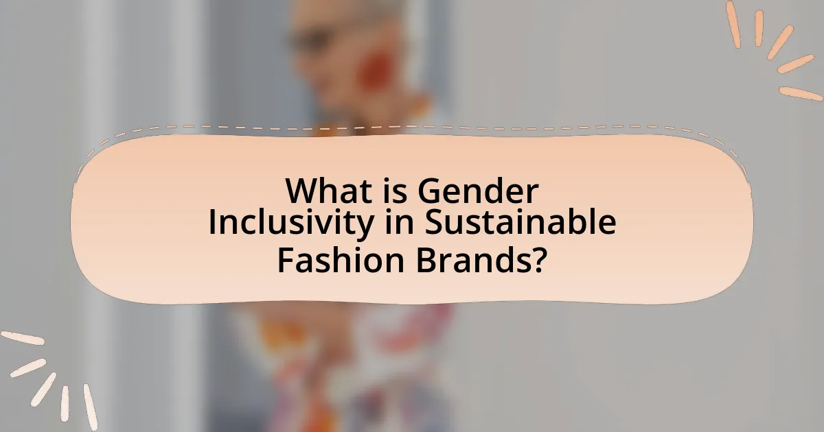 What is Gender Inclusivity in Sustainable Fashion Brands?