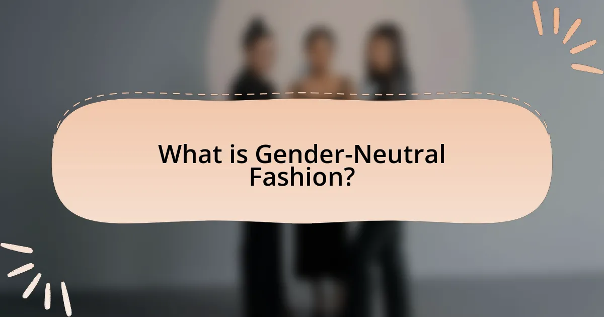 What is Gender-Neutral Fashion?