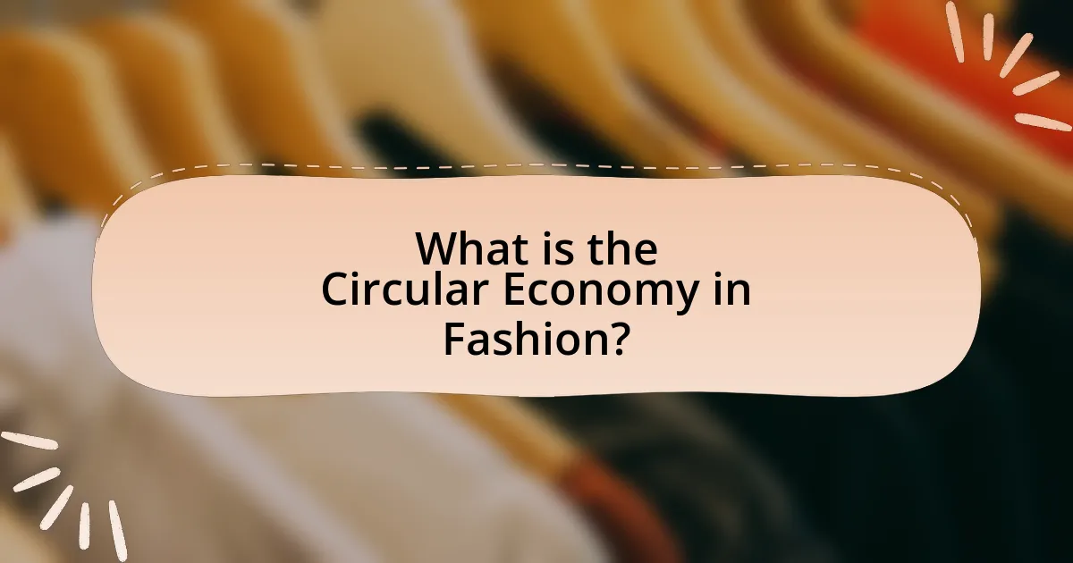 What is the Circular Economy in Fashion?