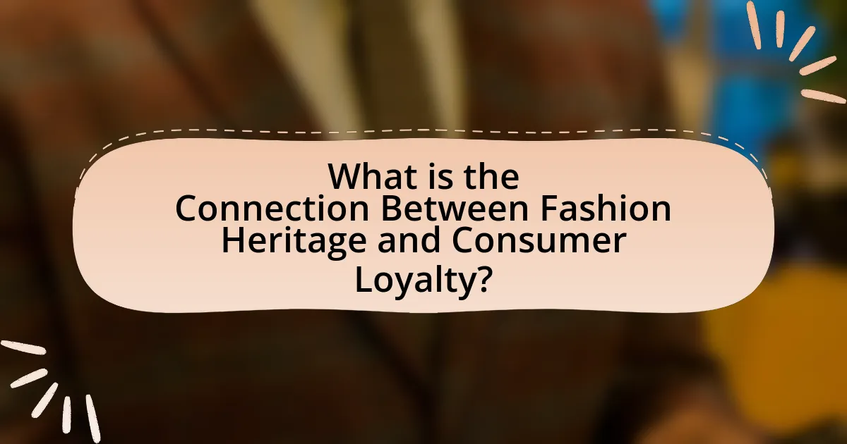 What is the Connection Between Fashion Heritage and Consumer Loyalty?