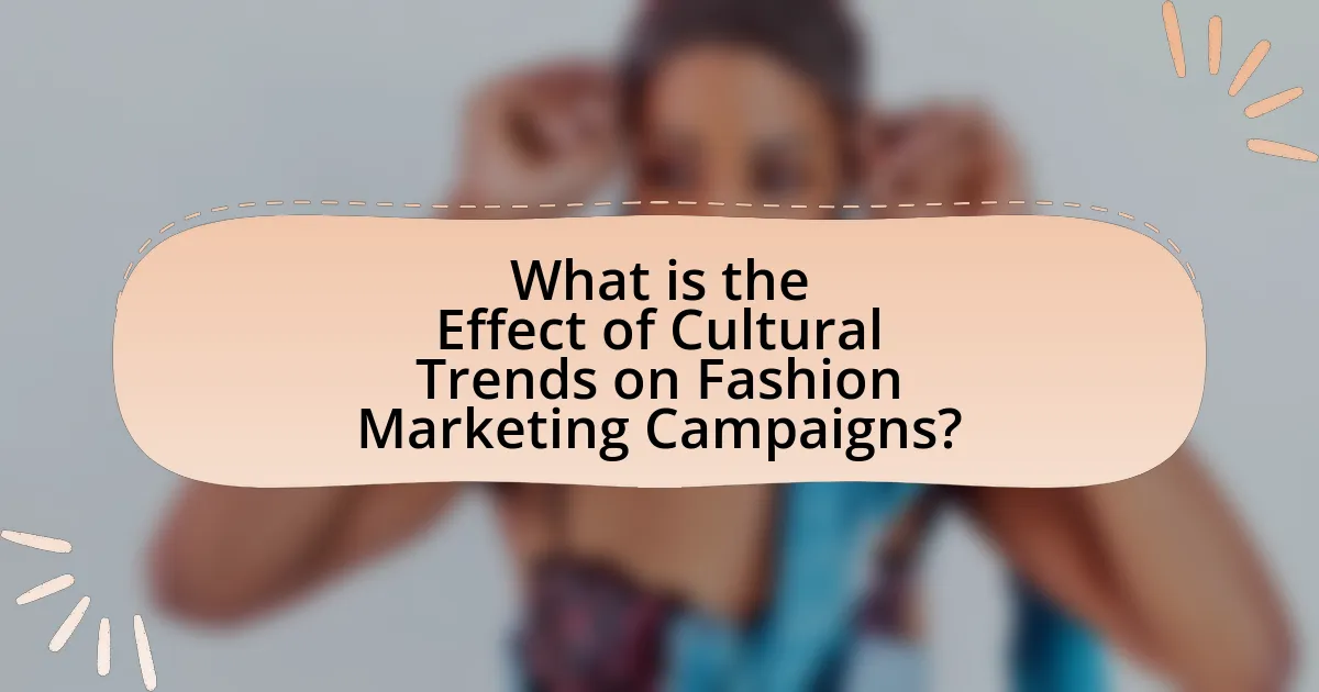 What is the Effect of Cultural Trends on Fashion Marketing Campaigns?