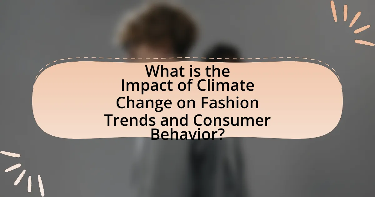 What is the Impact of Climate Change on Fashion Trends and Consumer Behavior?