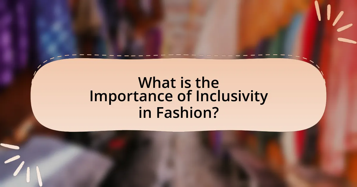 What is the Importance of Inclusivity in Fashion?