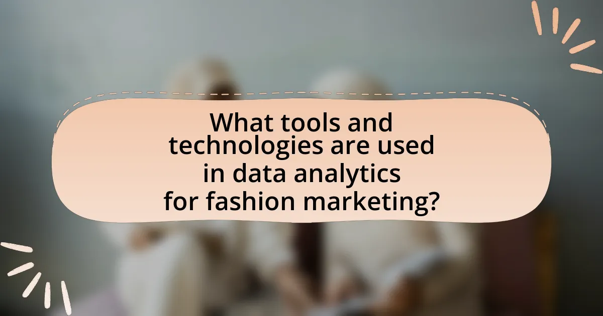 What tools and technologies are used in data analytics for fashion marketing?